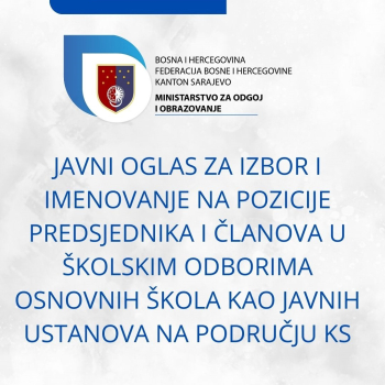 Javni oglas za izbor i imenovanje na pozicije predsjednika i članova u školskim odborima osnovnih škola kao javnih ustanova na području KS